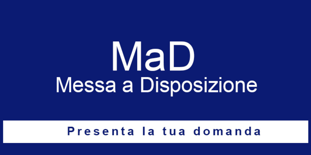 MAD - MESSA A DISPOSIZIONE -